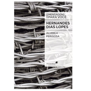 Aliança perigosa | Hernandes Dias Lopes