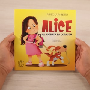 Segunda imagem do produto Alice na Jornada da Coragem | Priscila Ribeiro