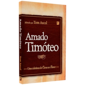 Amado Timóteo | Tom Ascol