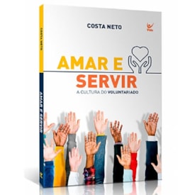 Amar e Servir | Costa Neto
