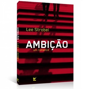Ambição | Lee Strobel