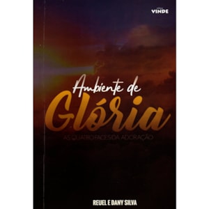 Ambiente de Glória | Reuel e Dany Silva