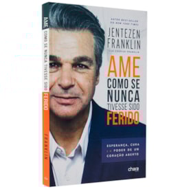 Ame Como Se Nunca Tivesse Sido Ferido | Jentezen Franklin