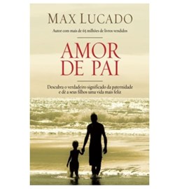 Amor de Pai | Max Lucado