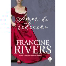 Amor de Redenção | Francine Rivers