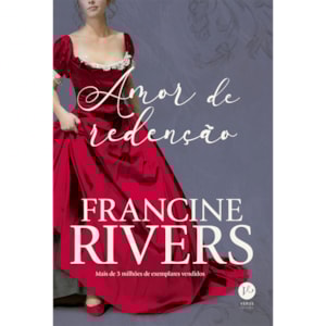 Amor de Redenção | Francine Rivers