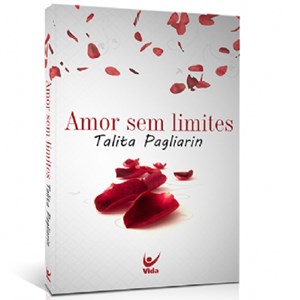 Amor Sem Limites | Talita Pagliarin