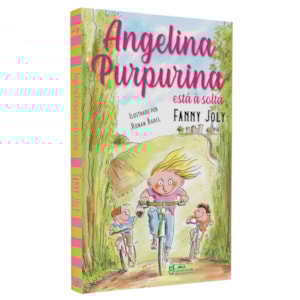 Angelina Purpurina Está à Solta | Fanny Joly