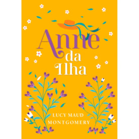Anne da Ilha | Lucy Maud Montgomery | Edição Luxo