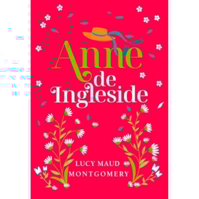 Anne de Ingleside | Lucy Maud Montgomery | Edição Luxo