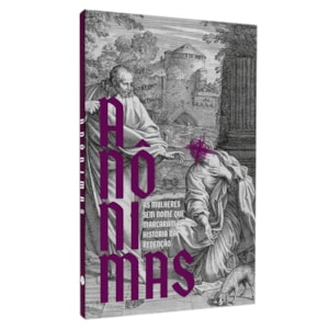 Anônimas | As Mulheres Sem Nome Que Marcaram a História da Rendeção
