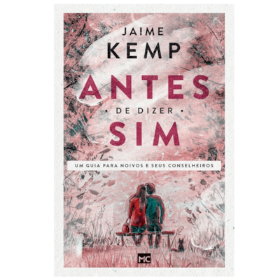 Segunda imagem do produto Antes de Dizer Sim | Jaime Kemp