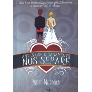 Antes Que O Casamento Nos Separe | Philip Murdoch
