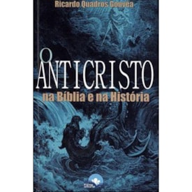 Anticristo na Bíblia e na História | Ricardo Quadros Gouveia