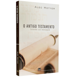 Antigo Testamento | Alec Motyer