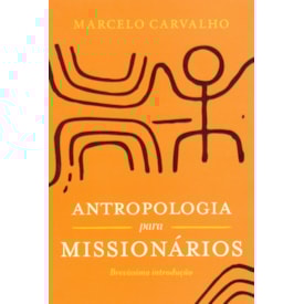Antropologia Para Missionários | Marcelo Carvalho