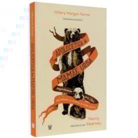 Apologética da Mamãe Ursa | Hillary Morgan Ferrer