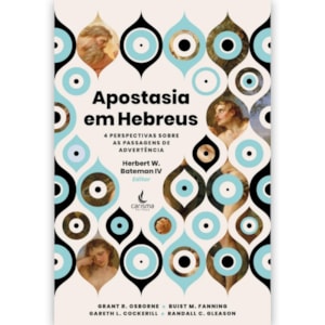 Apostasia em Hebreus | Herbert Bateman IV
