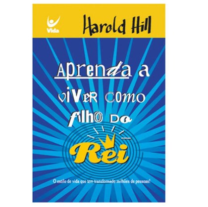 Aprenda a Viver Como Filho do Rei | Harold Hill