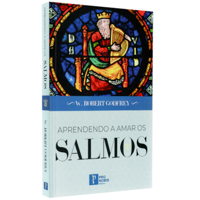 Aprendendo a Amar os Salmos |  W. R. Godfrey