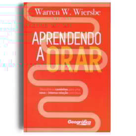 Aprendendo a Orar | Warren W. Wiersbe