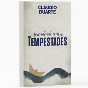 Aprendendo Com as Tempestades | Pr. Cláudio Duarte