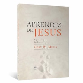 Aprendiz de Jesus | Gary W. Moon