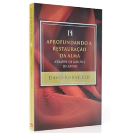 Aprofundando a Restauração da Alma | David Kornfield