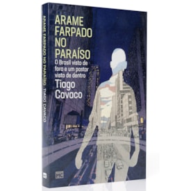 Arame Farpado no Paraíso | Tiago Cavaco