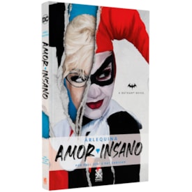 Arlequina | Amor Insano | Paul Dini e Pat Cadigan