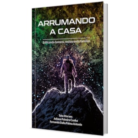 Arrumando a Casa | Tato Moraes | Juliano Palmiro Cunha | Fernando Dalla Palma Antonio