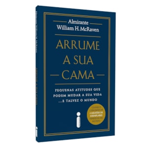 Arrume a Sua Cama | William H. McRaven