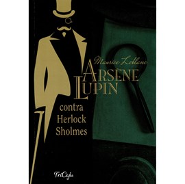 Arsene Lupin contra Herlock Sholmes | Maurice Leblanc | Tricaju