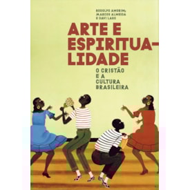 Arte e Espiritualidade | Rodolfo Amorim, Marcos Almeida e Davi Lago