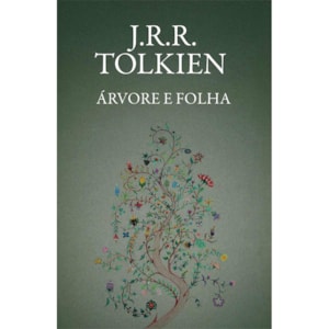 Arvore E Folha | J.R.R Tolkien