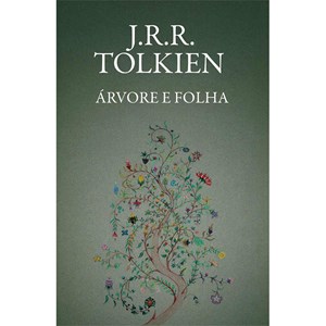 Arvore E Folha |  J.R.R Tolkien