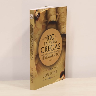 Segunda imagem do produto As 100 Palavras Gregas Mais Importantes do Novo Testamento | José Lopes