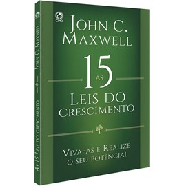As 15 Leis do Crescimento | John C. Maxwell