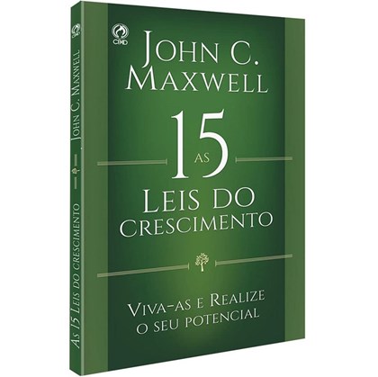 As 15 Leis do Crescimento | John C. Maxwell