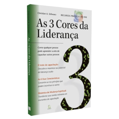 As 3 Cores da Liderança
                                                     | Christian A. Schwarz