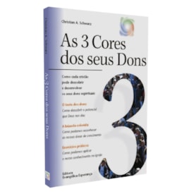 As 3 Cores dos seus Dons | 
                                Christian A. Schwarz
