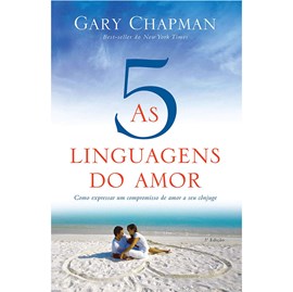 As 5 Linguagens do Amor | 3° Edição | Gary Chapman
