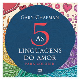 As 5 Linguagens do Amor Para Colorir | Gary Chapman