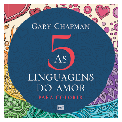 As 5 Linguagens do Amor Para Colorir | Gary Chapman