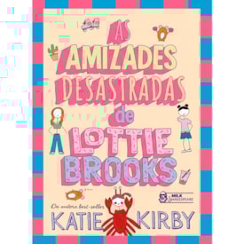 As Amizades Desastradas de Lottie Brooks | Volume 2 | Katie Kirby