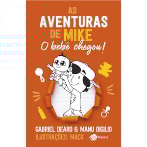 As Aventuras de Mike: O Bebê Chegou | Gabriel Dearo e Manu Digilio