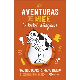 As Aventuras de Mike: O Bebê Chegou | Gabriel Dearo e Manu Digilio
