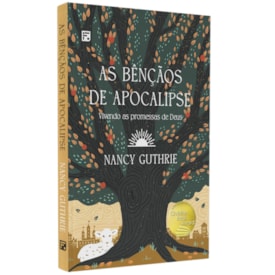 As Bênçãos de Apocalipse | Nancy Guthrie