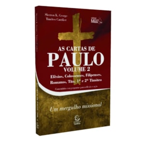 As Cartas de Paulo | Volume 2
                                         | Timóteo Carriker