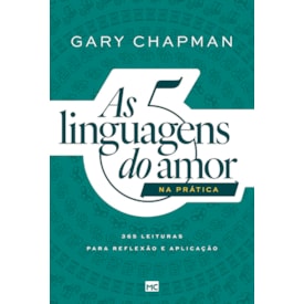 As Cinco Linguagens do Amor na Prática | Gary Chapman